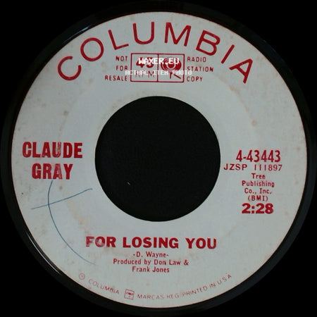 Claude Gray - For Losing You / Thank You For The Ride side A