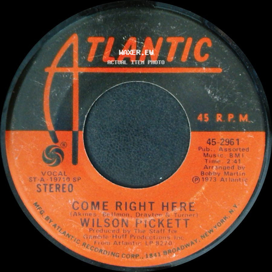 Wilson Pickett - Come Right Here / International Playboy side A