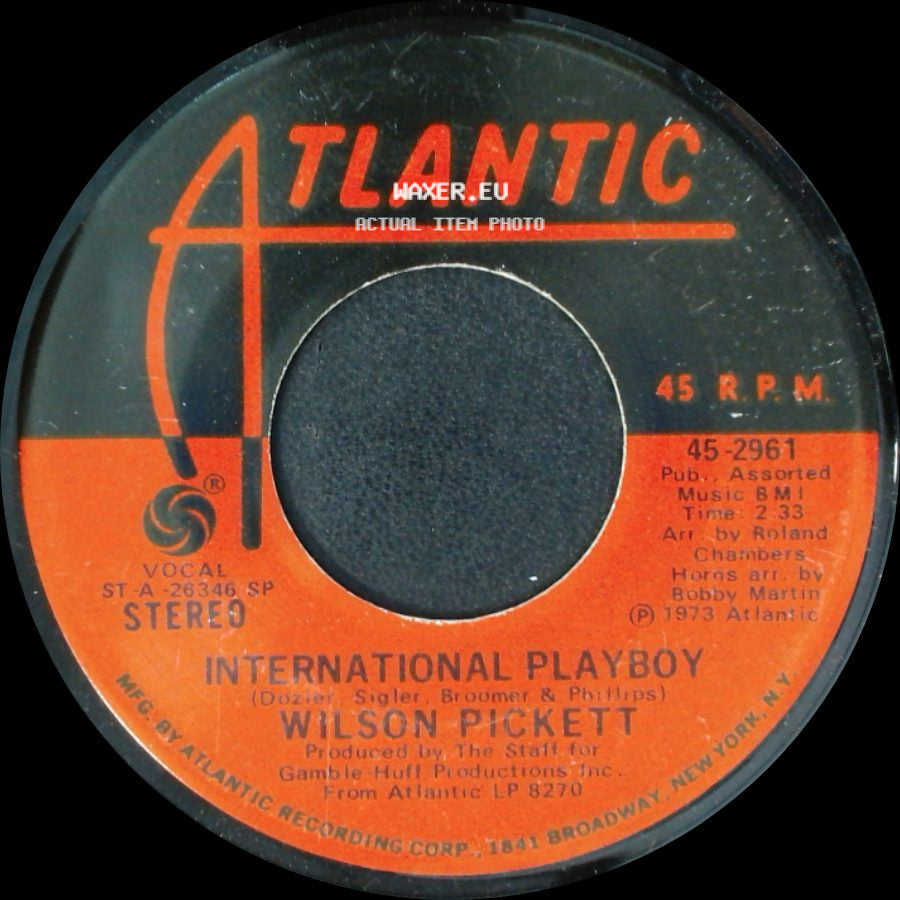 Wilson Pickett - Come Right Here / International Playboy side B