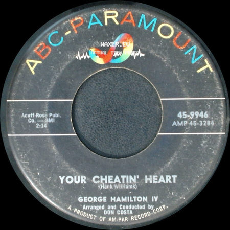 George Hamilton Iv - Your Cheatin' Heart / When Will I Know side A