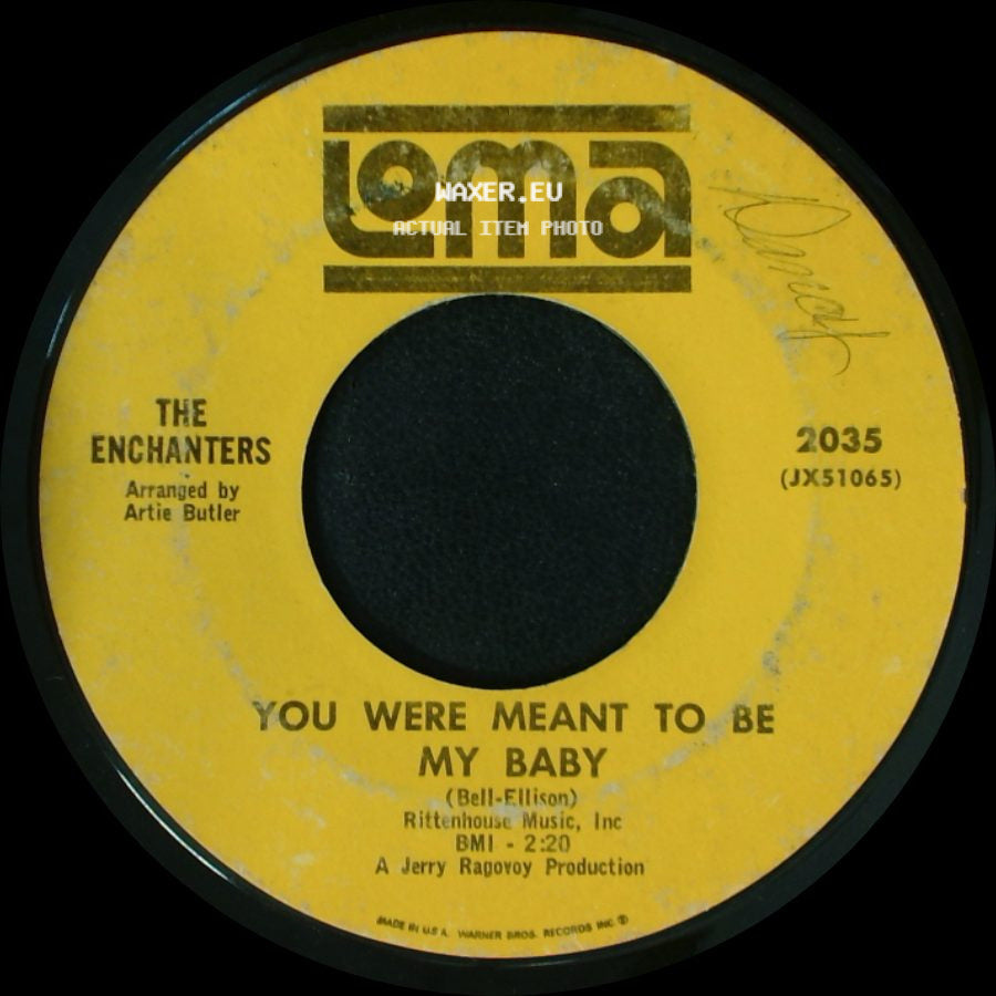 The Enchanters - You Were Meant To Be My Baby / God Bless The Girl And Me side A