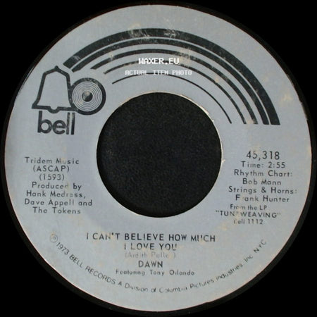 Dawn - I Can't Believe How Much I Love You / Tie A Yellow Ribbon Round The Ole Oak Tree side A