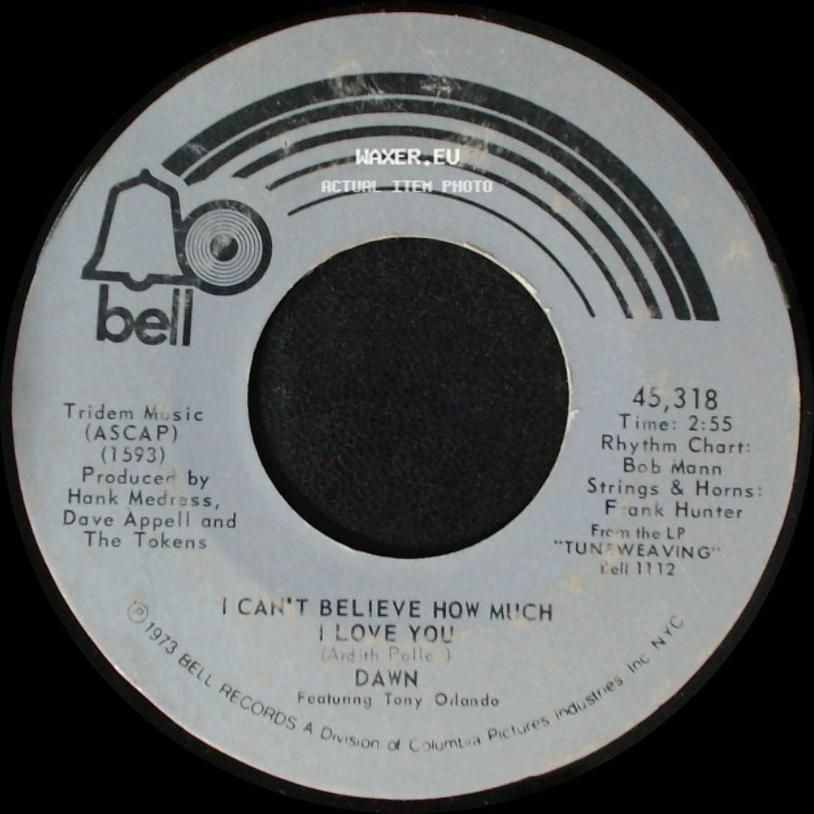 Dawn - I Can't Believe How Much I Love You / Tie A Yellow Ribbon Round The Ole Oak Tree side A
