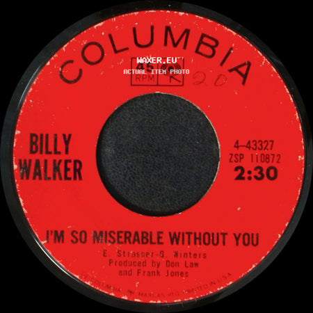 Billy Walker - If It Pleases You / I'm So Miserable Without You side B