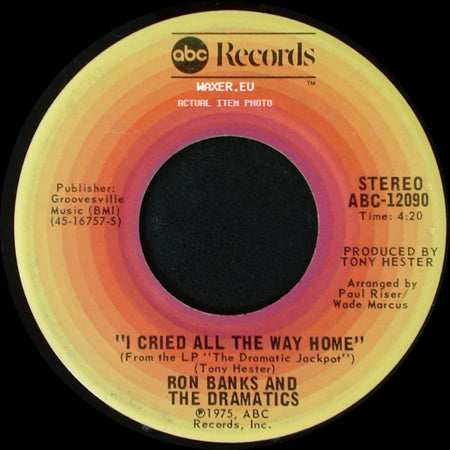 Ron Banks And The Dramatics - Me And Mrs. Jones / I Cried All The Way Home side B