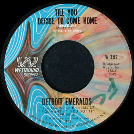 Detroit Emeralds - Till You Decide To Come Home / You Want It, You Got It side A