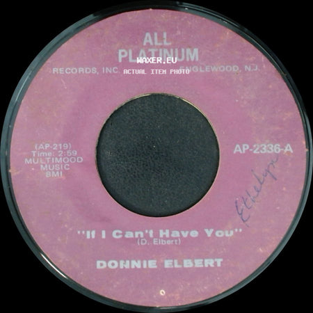 Donnie Elbert - If I Can't Have You / Can't Get Over Losing You side A