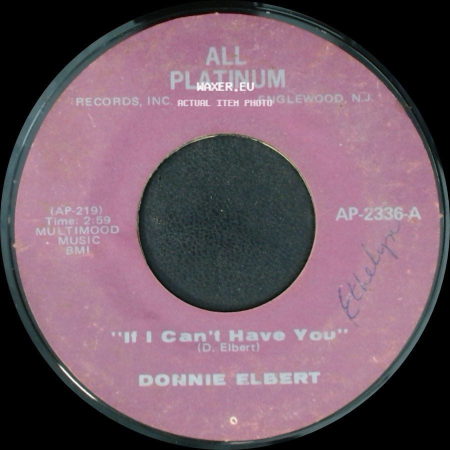 Donnie Elbert - If I Can't Have You / Can't Get Over Losing You side A