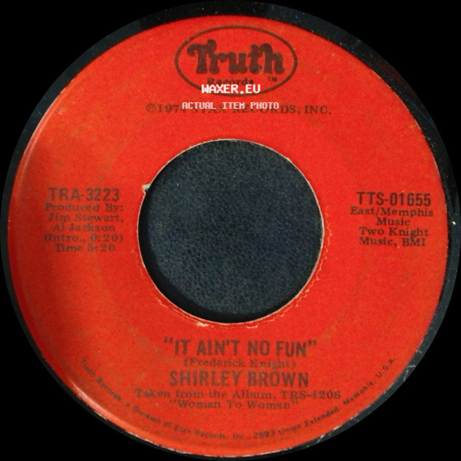 Shirley Brown - I've Got To Go On Without You / It Ain't No Fun side B