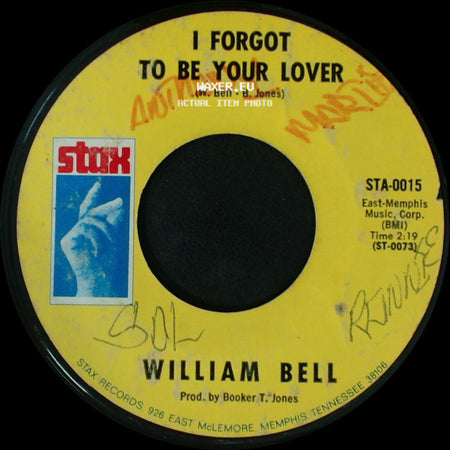 William Bell - I Forgot To Be Your Lover / Bring The Curtain Down side A