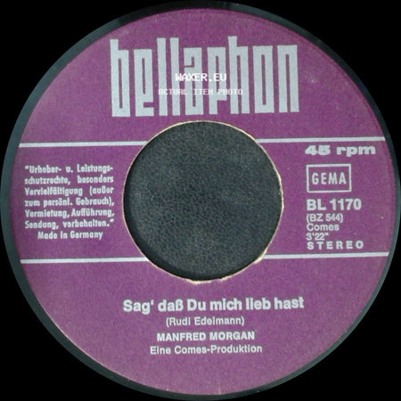Manfred Morgan - Sag' Daß Du Mich Lieb Hast / Zuerst Kam Die Sonne side A