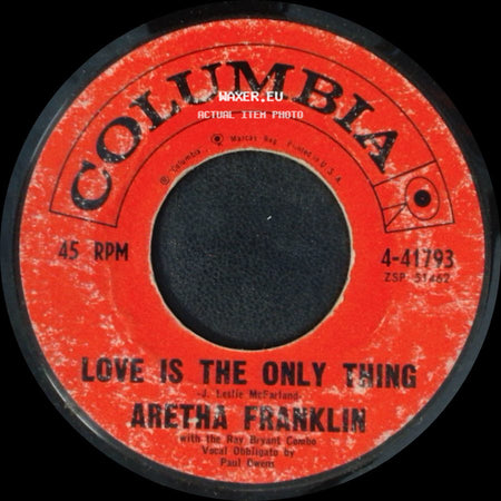 Aretha Franklin - Love Is The Only Thing / Today I Sing The Blues side A
