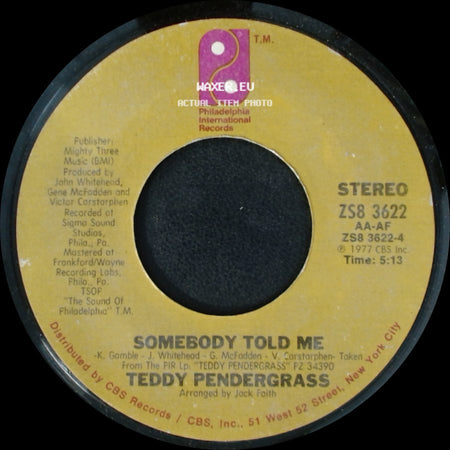 Teddy Pendergrass - Somebody Told Me / I Don't Love You Anymore side A