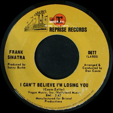 Frank Sinatra - I Can't Believe I'm Losing You / How Old Am I? side A