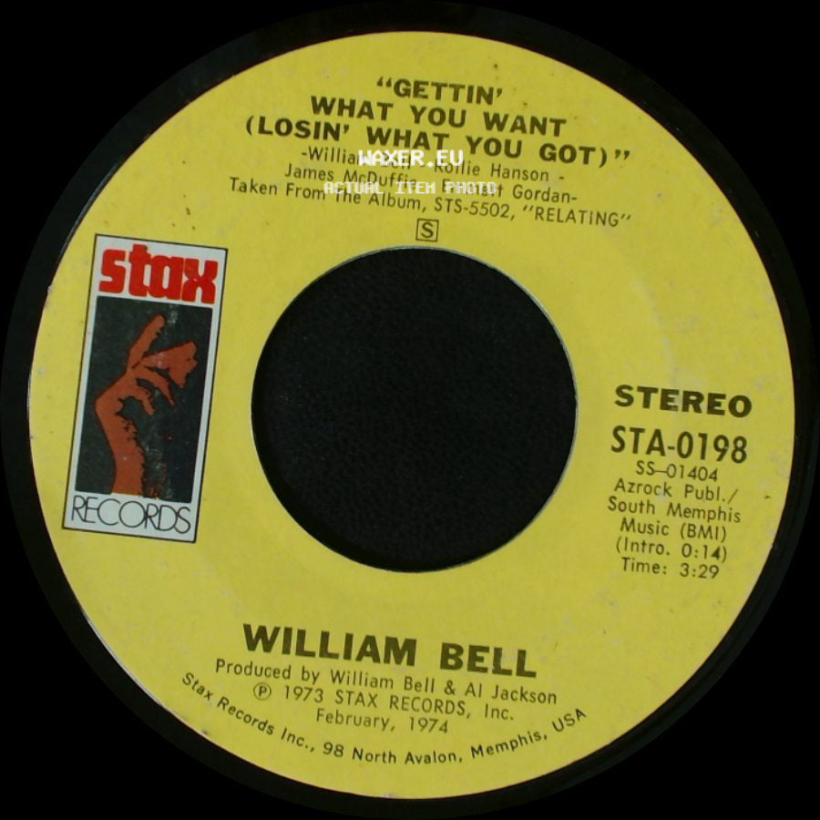 William Bell - All I Need Is Your Love / Gettin' What You Want (Losin' What You Got) side B
