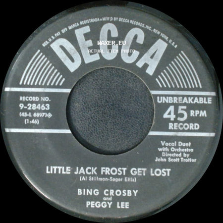 Bing Crosby And Peggy Lee / Bing Crosby - Little Jack Frost Get Lost / Sleigh Ride side A