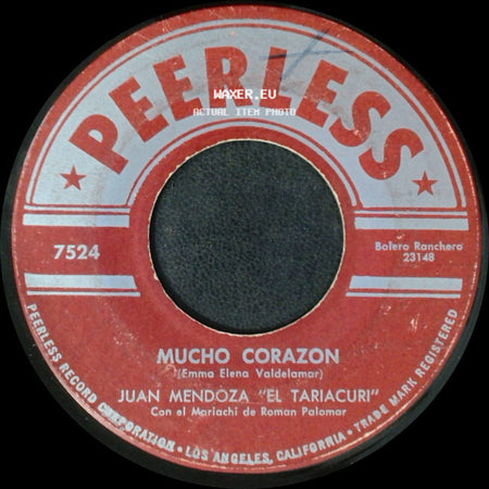 Juan Mendoza "El Tariacuri" - Mucho Corazon / Por Un Puñado De Oro side A