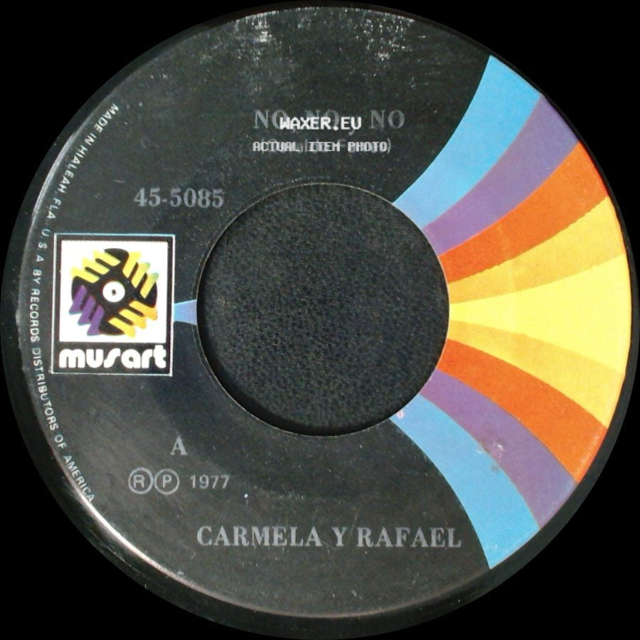 Carmela Y Rafael - No, No Y No / No Faltaba Mas side A