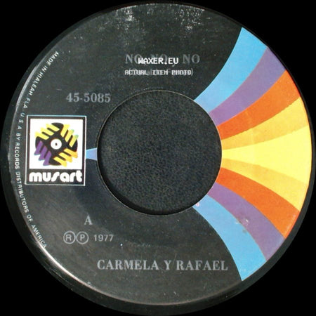 Carmela Y Rafael - No, No Y No / No Faltaba Mas side A