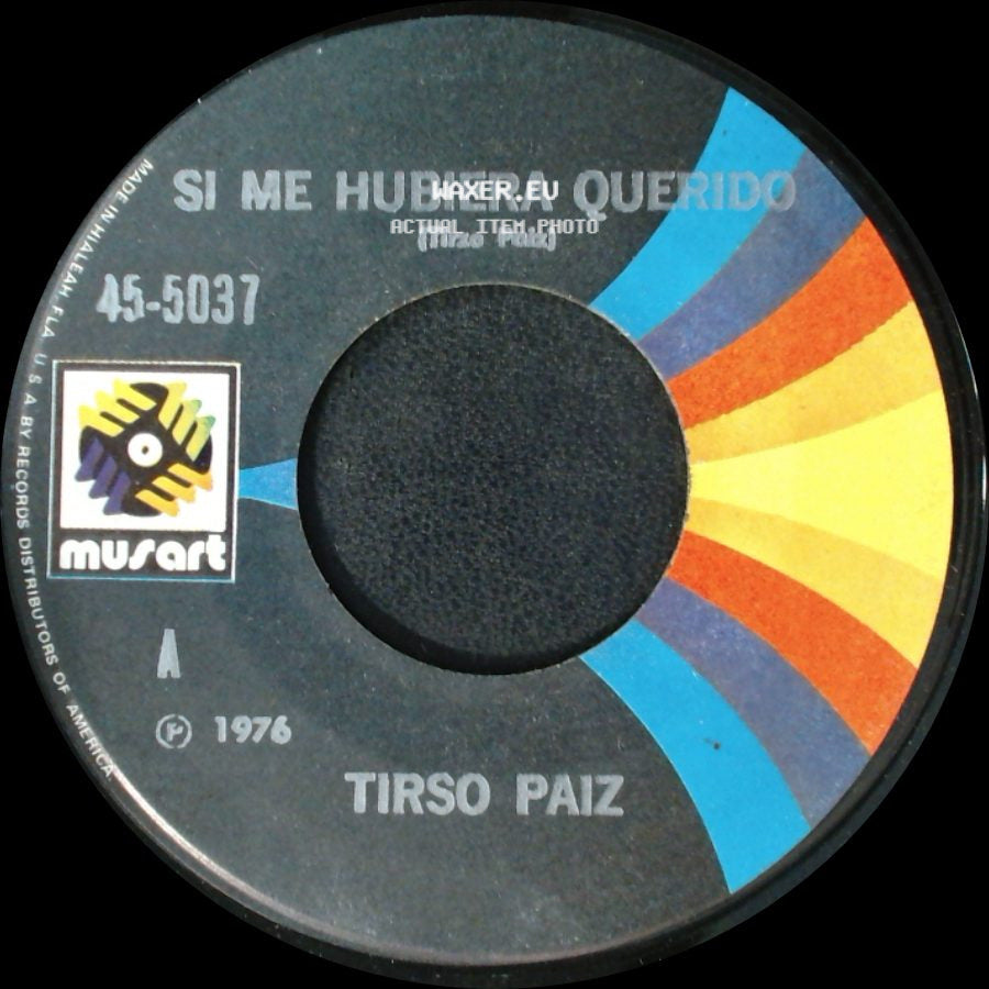 Tirso Paiz - Si Me Hubiera Querido / Un Adios Sin Lagrimas side A