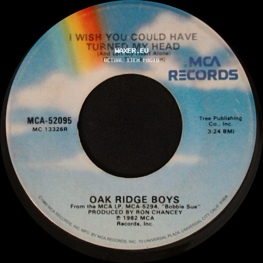 Oak Ridge Boys - Back In Your Arms Again / I Wish You Could Have Turned My Head (And Left My Heart Alone) side B