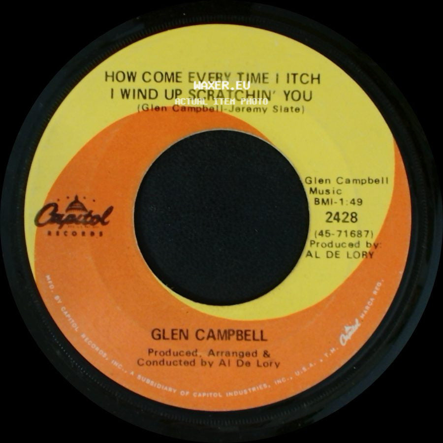 Glen Campbell - How Come Every Time I Itch I Wind Up Scratchin' You / Galveston side A