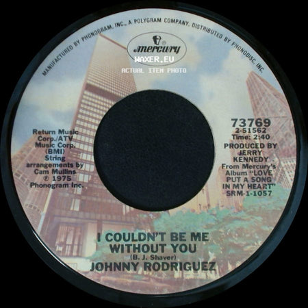 Johnny Rodriguez - I Couldn't Be Me Without You / Sometimes I Wish I Were You side A