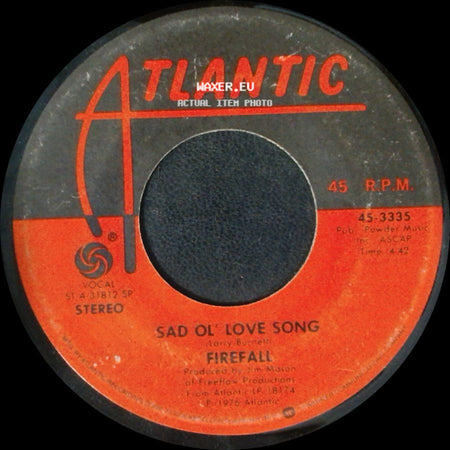 Firefall - You Are The Woman / Sad Ol' Love Song side B