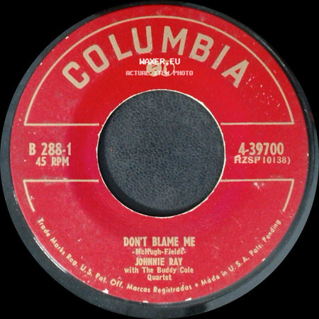 Johnnie Ray & The Four Lads With Orch. Acc. / Johnnie Ray - Coffee And Cigarettes / Don't Blame Me side B
