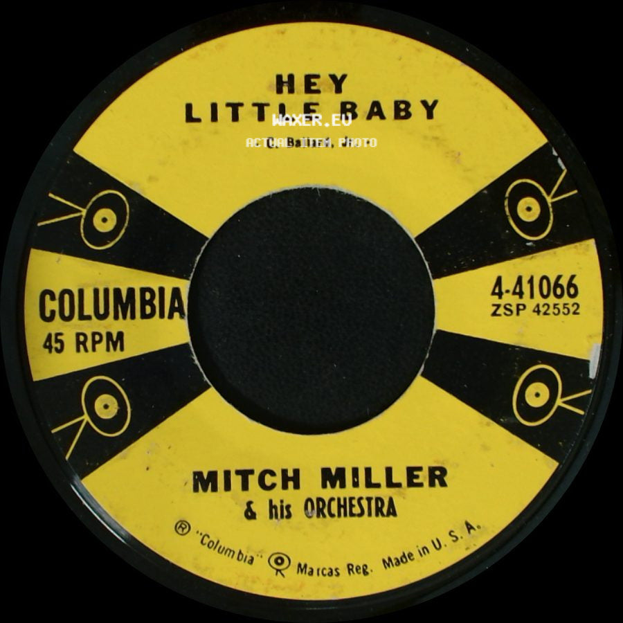 Mitch Miller & His Orchestra - Hey Little Baby / March From The River Kwai And Colonel Bogey side A