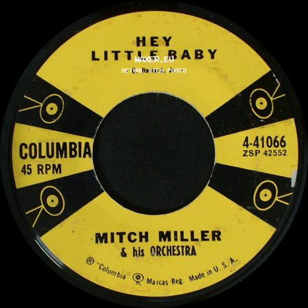 Mitch Miller & His Orchestra - Hey Little Baby / March From The River Kwai And Colonel Bogey side A
