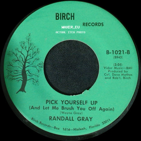 Randall Gray - It's All I've Got / Pick Yourself Up (And Let Me Brush You Off Again) side B