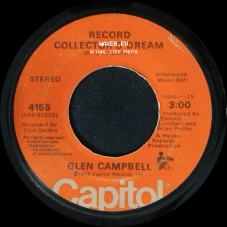 Glen Campbell - Record Collector's Dream / Country Boy (You Got Your Feet In L.A.) side A