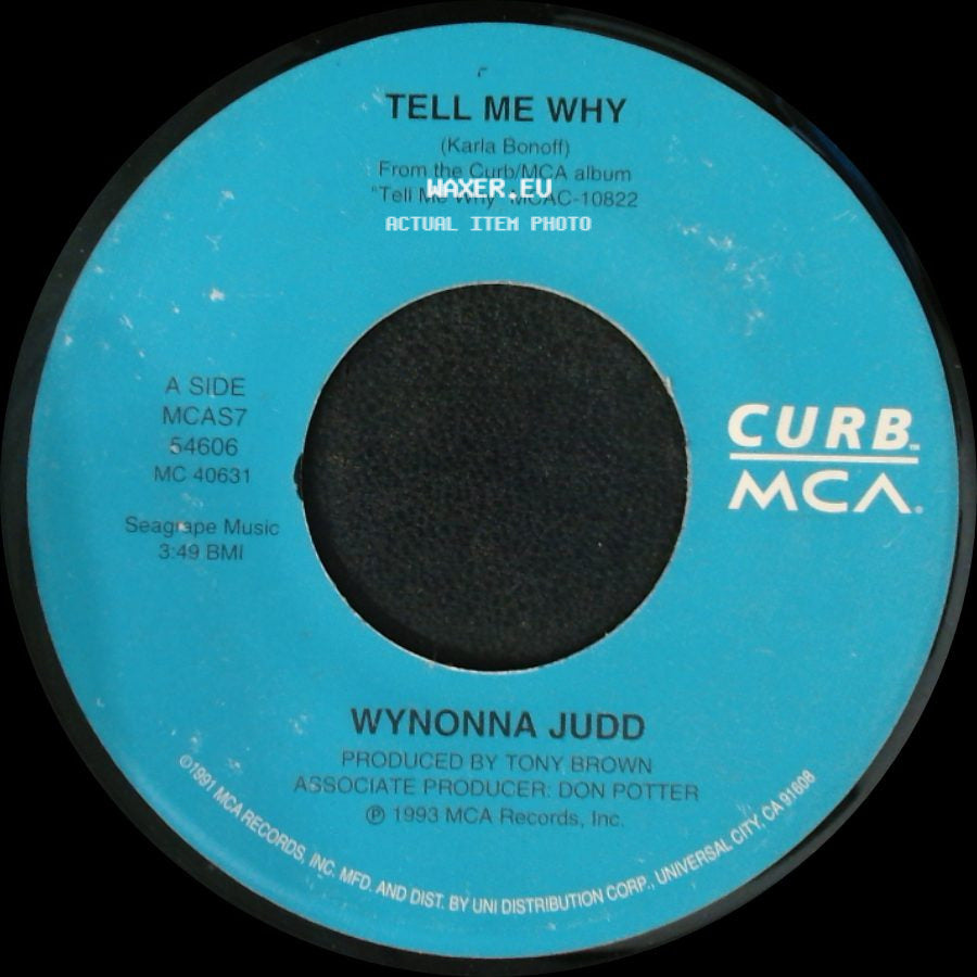 Wynonna Judd - Tell Me Why / A Little Bit Of Love (Goes A Long, Long Way) side A