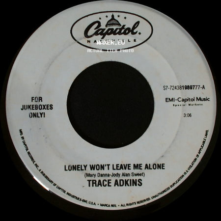 Trace Adkins - Nothin' But Taillights / Lonely Won't Leave Me Alone side B