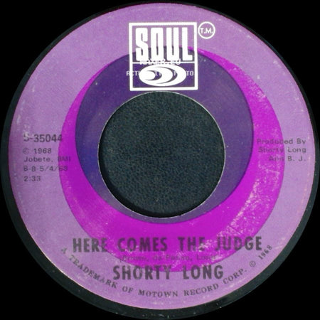 Shorty Long - Here Comes The Judge / Sing What You Wanna side A