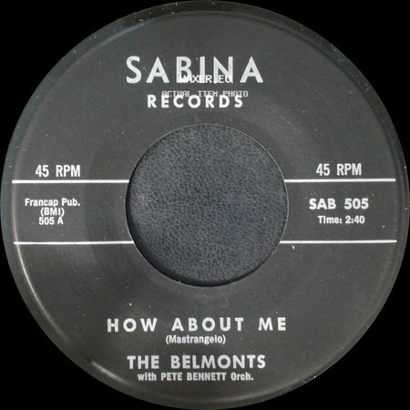 The Belmonts With Pete Bennett Orch. - How About Me / Come On Little Angel side A
