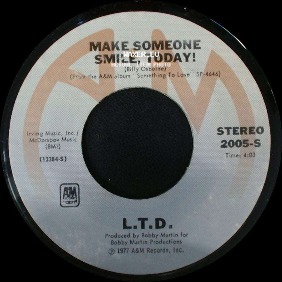 L.T.D. - Make Someone Smile, Today! / Never Get Enough Of Your Love side A