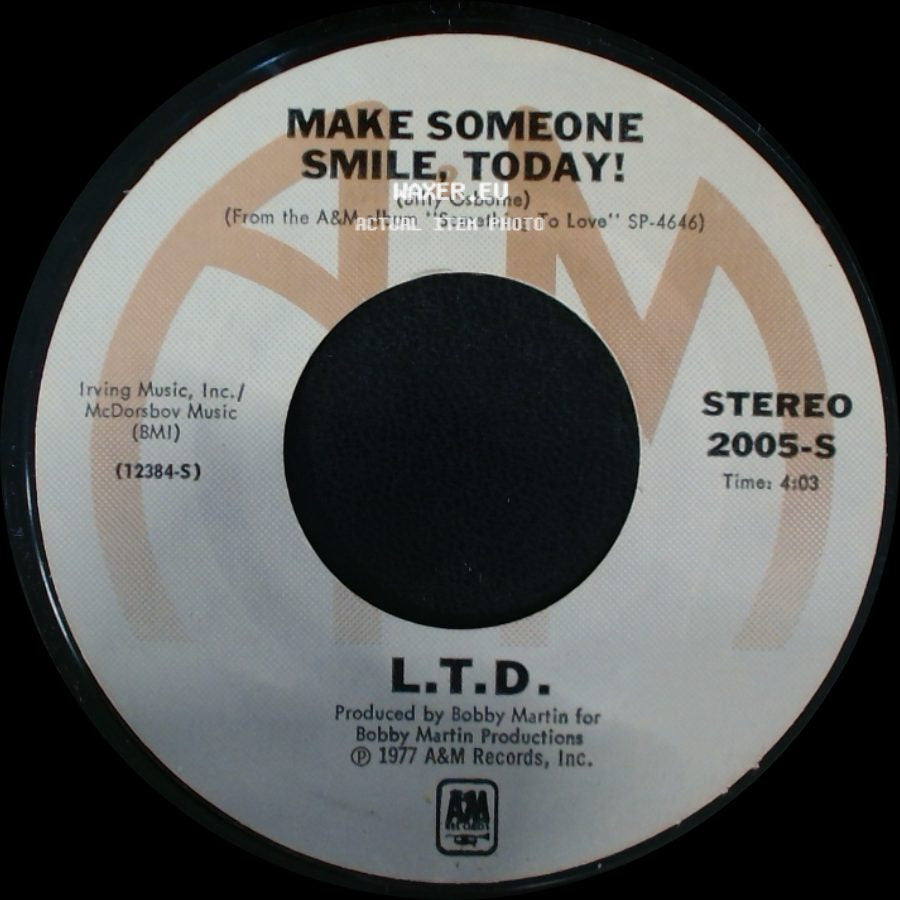 L.T.D. - Make Someone Smile, Today! / Never Get Enough Of Your Love side A
