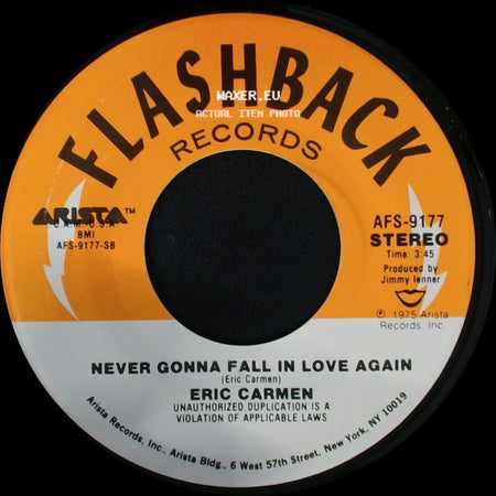 Eric Carmen - All By Myself / Never Gonna Fall In Love Again side B