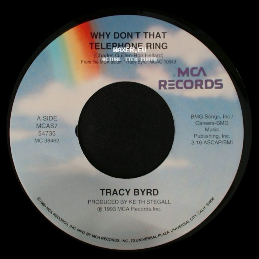 Tracy Byrd - Why Don't That Telephone Ring / An Out Of Control Raging Fire side A
