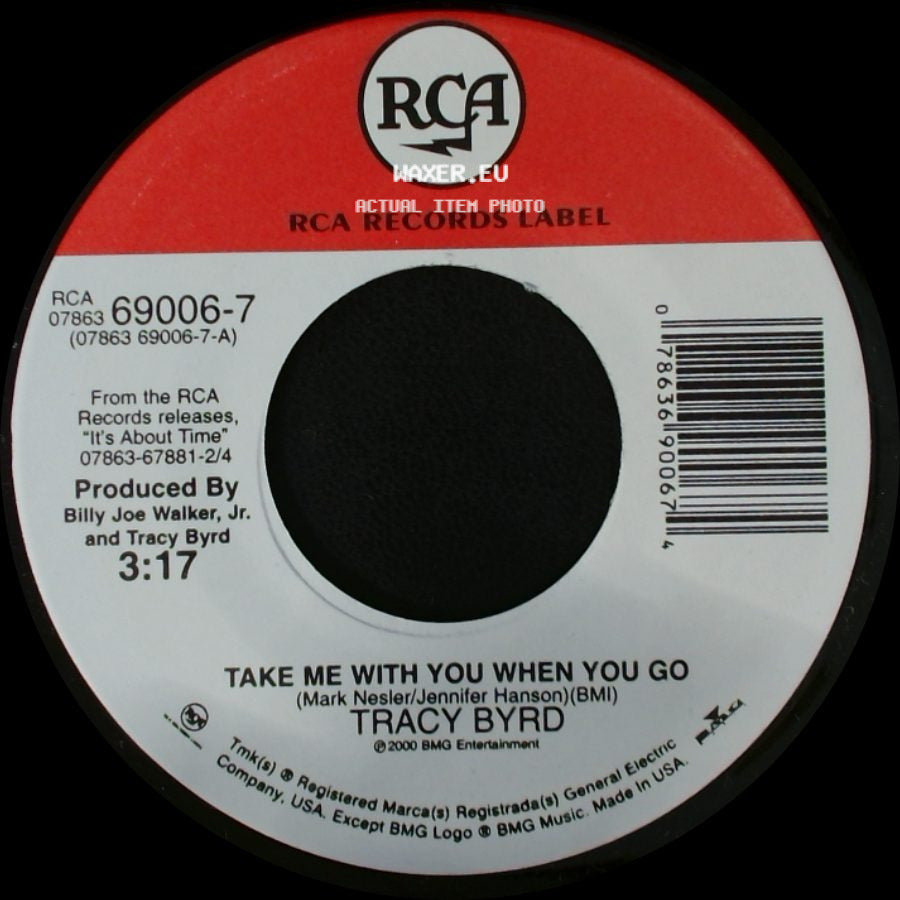 Tracy Byrd - Take Me With You When You Go / Love, You Ain't Seen The Last Of Me side A