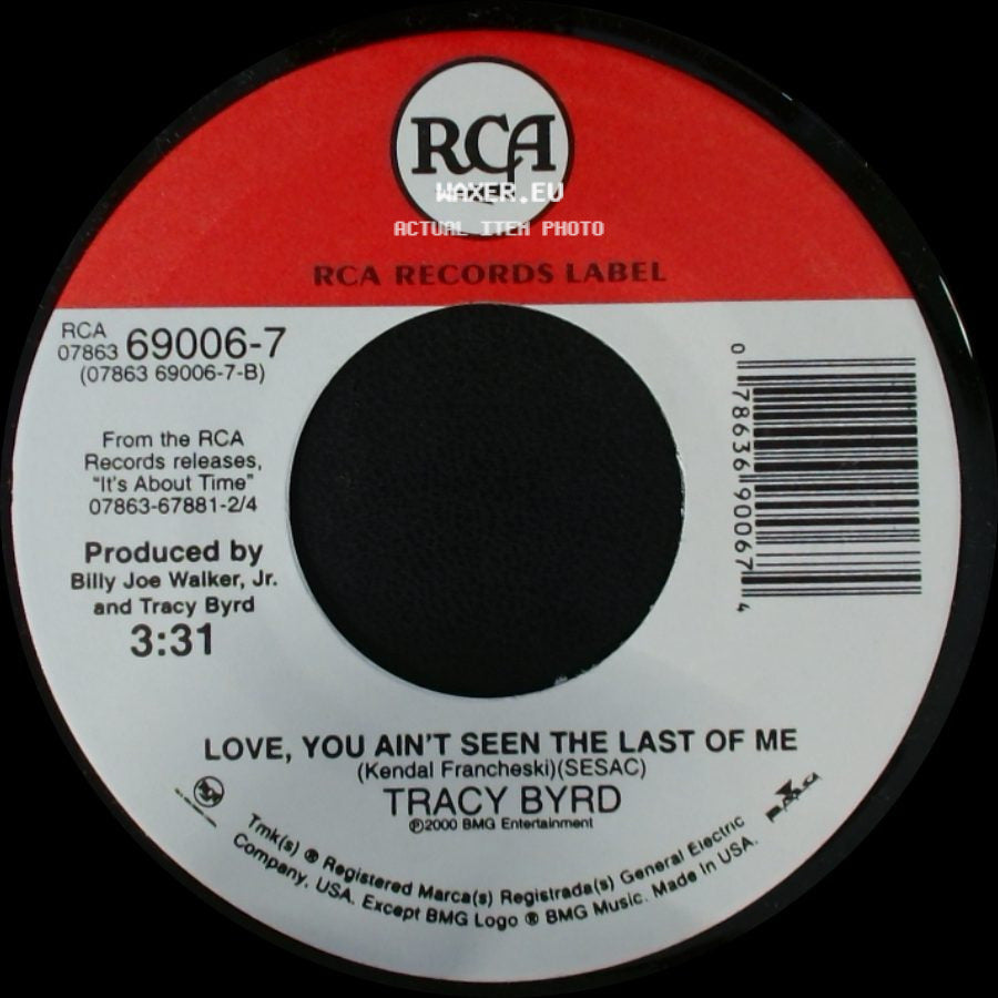 Tracy Byrd - Take Me With You When You Go / Love, You Ain't Seen The Last Of Me side B