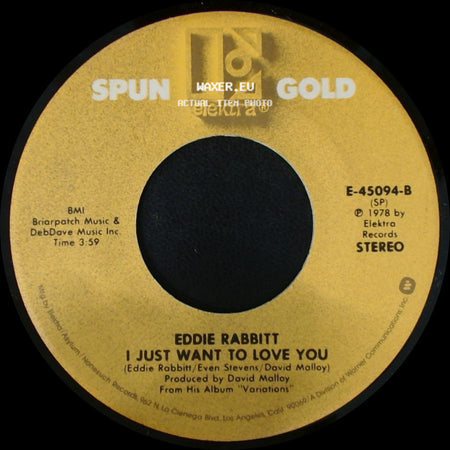 Eddie Rabbitt - I Just Want To Love You / You Don't Love Me Anymore side A