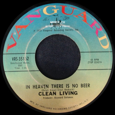 Clean Living - In Heaven There Is No Beer / Backwoods Girl side A