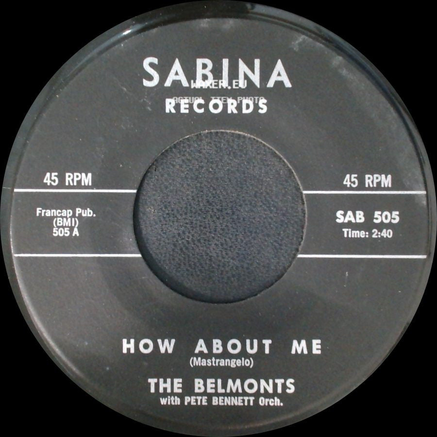 The Belmonts / The Belmonts With Pete Bennett Orch. - Come On Little Angel / How About Me side B