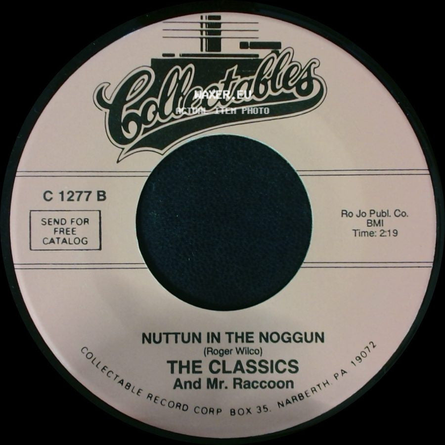 The Classics / The Classics And Mr. Raccoon - Life's But A Dream / Nuttun In The Noggun side B