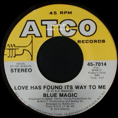 Blue Magic - Love Has Found Its Way To Me / When Ya Coming Home side A