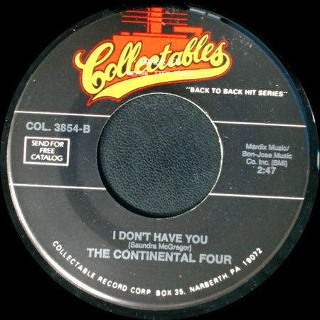 The Continental Four - I Don't Have You / Day By Day (Every Minute Of The Hour) side A