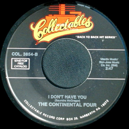 The Continental Four - I Don't Have You / Day By Day (Every Minute Of The Hour) side A